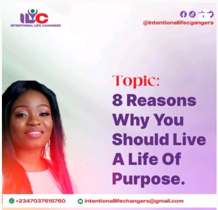 8 reasons why you should live a life of purpose